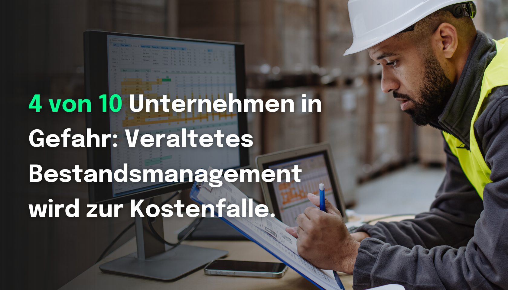 4 von 10 Unternehmen in Gefahr: Veraltetes Bestandsmanagement wird zur Kostenfalle.